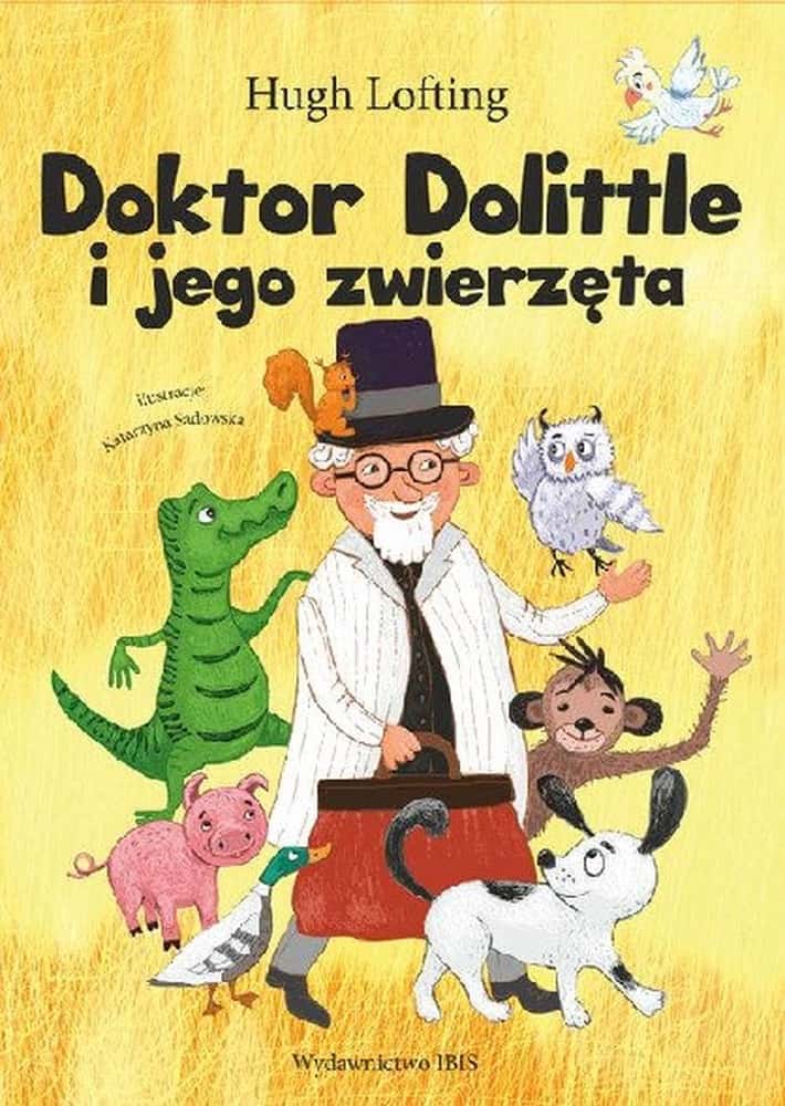 Hugh Lofting - Doctor Dolittle and his animals - captivating reading for children