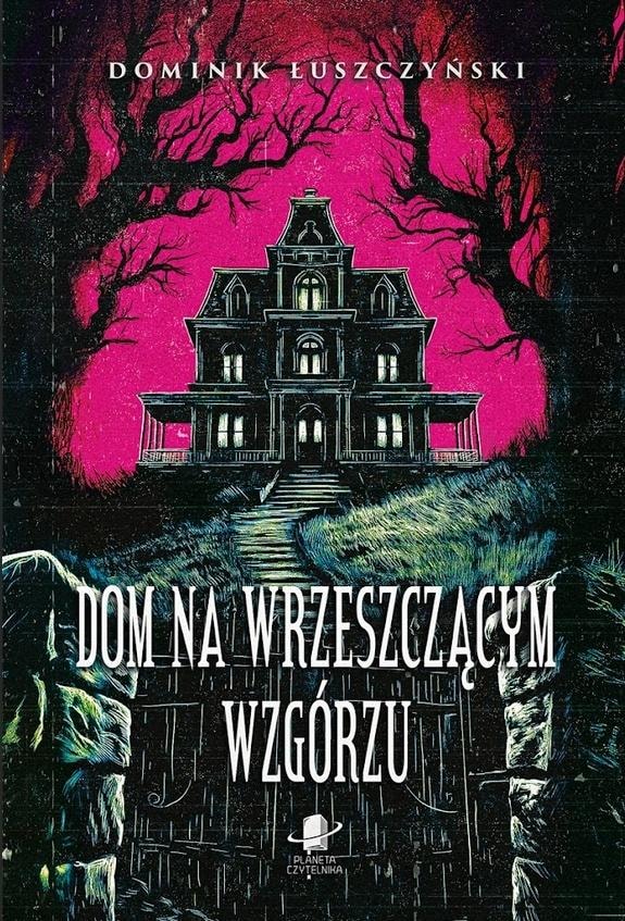 Dominik Łuszczyński - The House on Howling Hill - dark secret of the antique shop