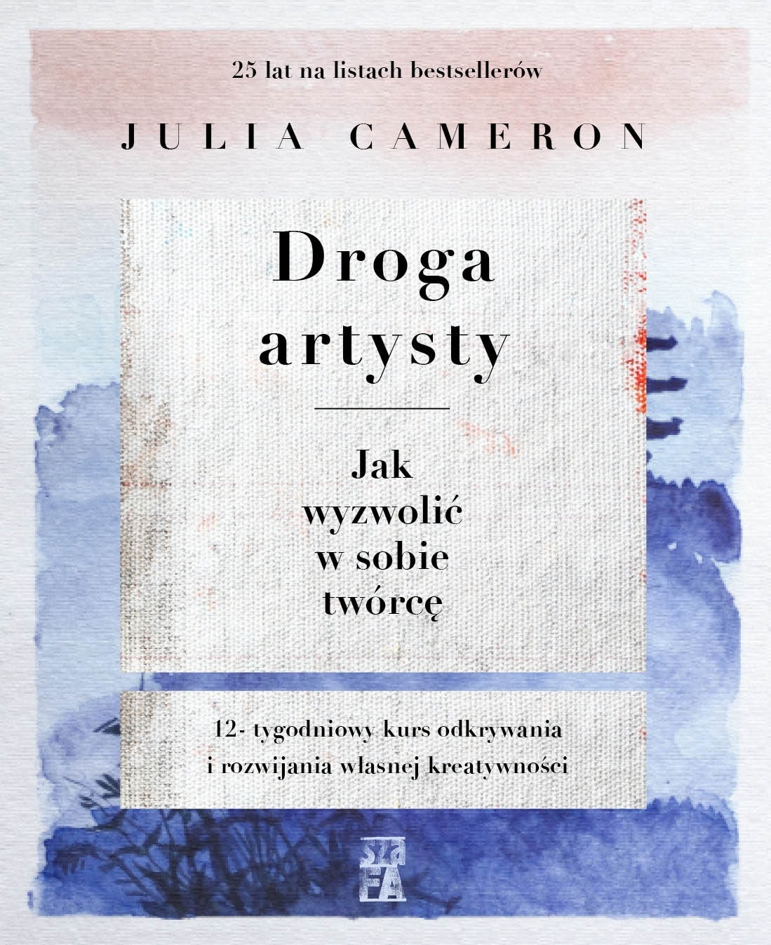 Julia Cameron - The Artist's Way. How to unleash the creator within
