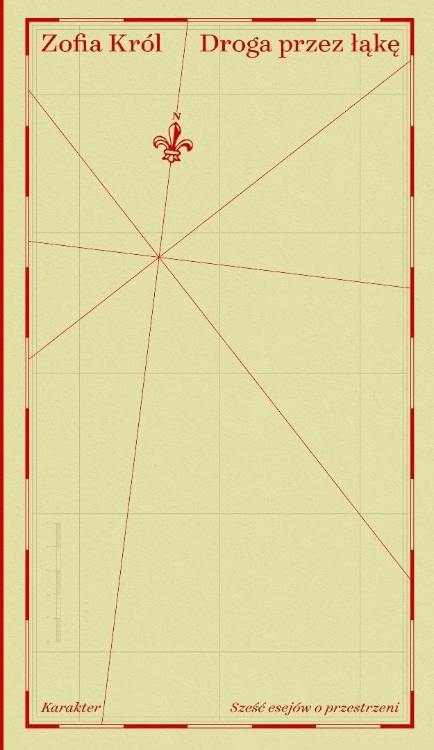 Zofia Król The Path Through the Meadow - six essays on space