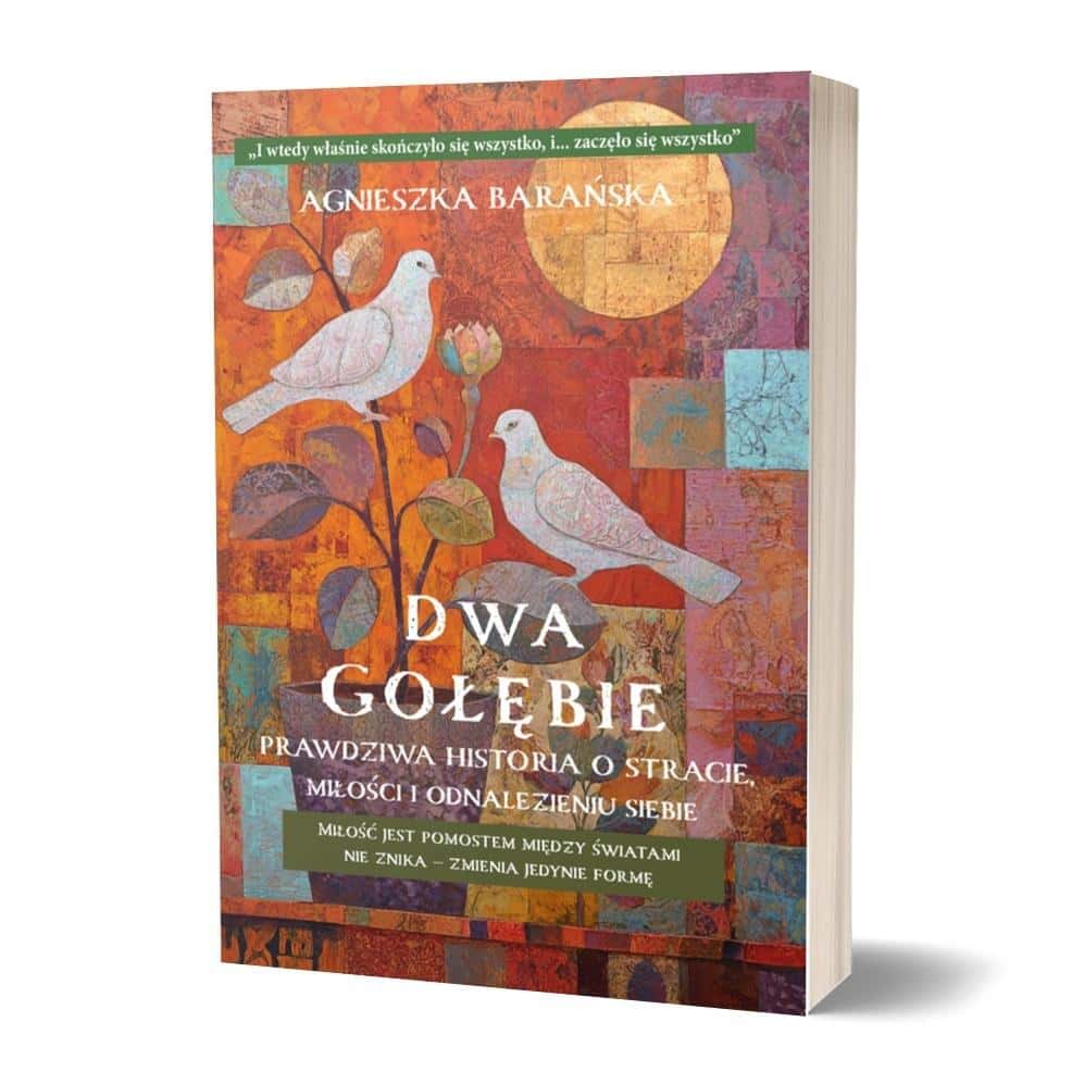 Agnieszka Barańska - Two Doves. True story of loss and hope