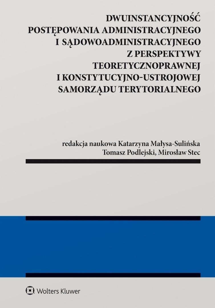 The Two-Instance System of Administrative Proceedings - Katarzyna Małysa-Sulińska (law book)