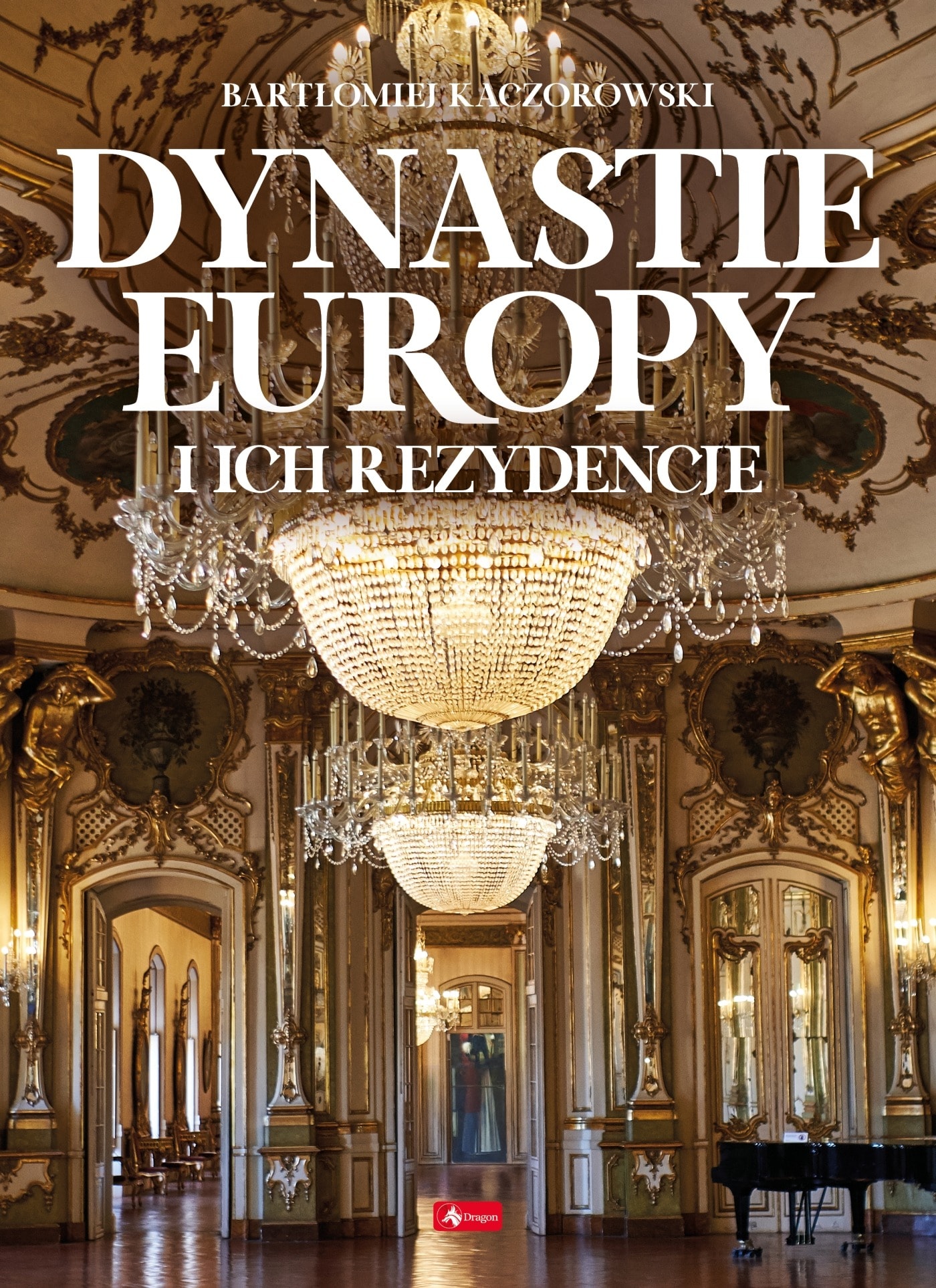 European Dynasties and Their Residences - Collective Work on Monarchies