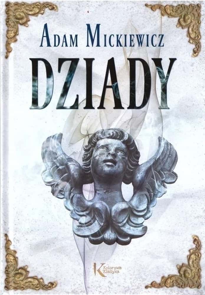 Adam Mickiewicz Dziady - Kolorowa Klasyka, Hardcover Edition