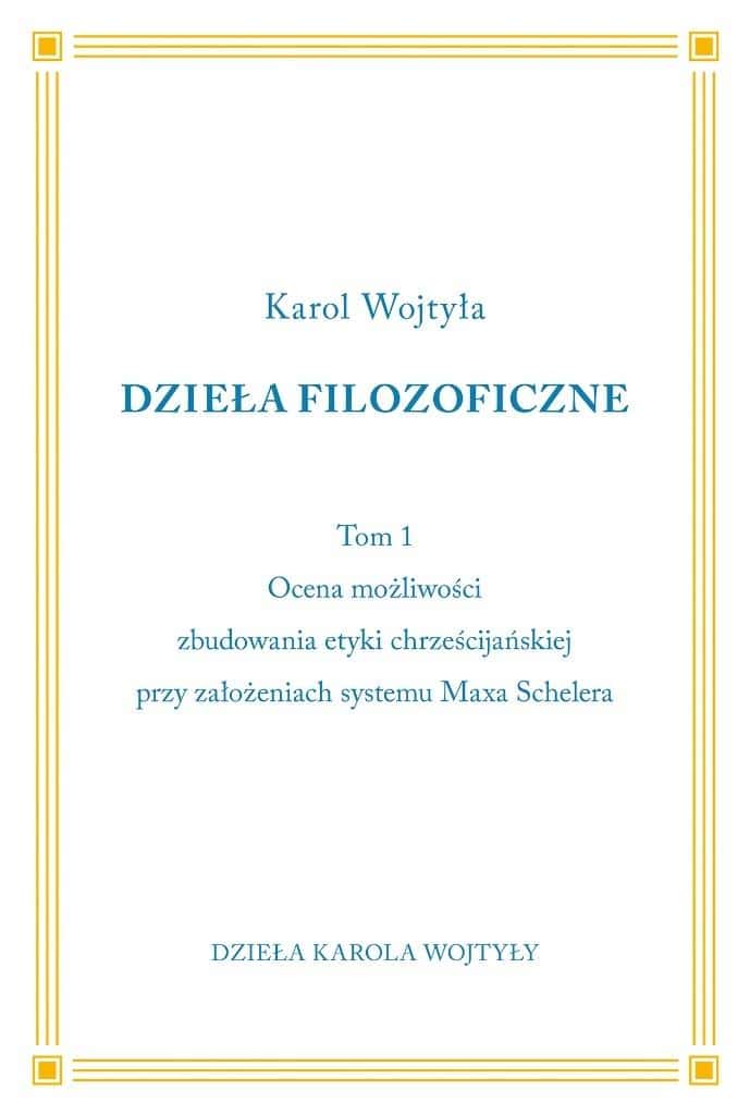 Karol Wojtyła - Philosophical Works Vol. 1 - 2024 edition