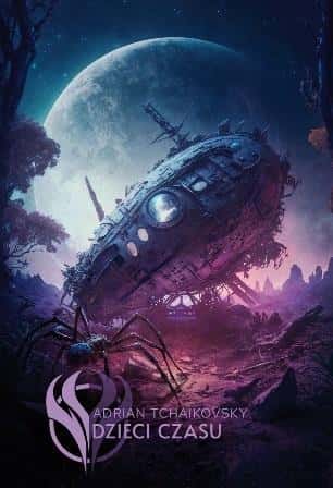 Adrian Tchaikovsky Children of Time - science fiction novel hardcover