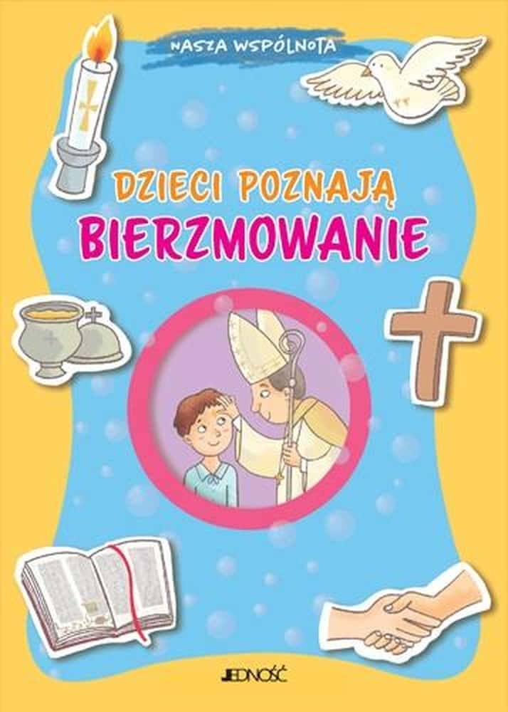 Children Discover Confirmation - Book about the Sacrament for the Youngest
