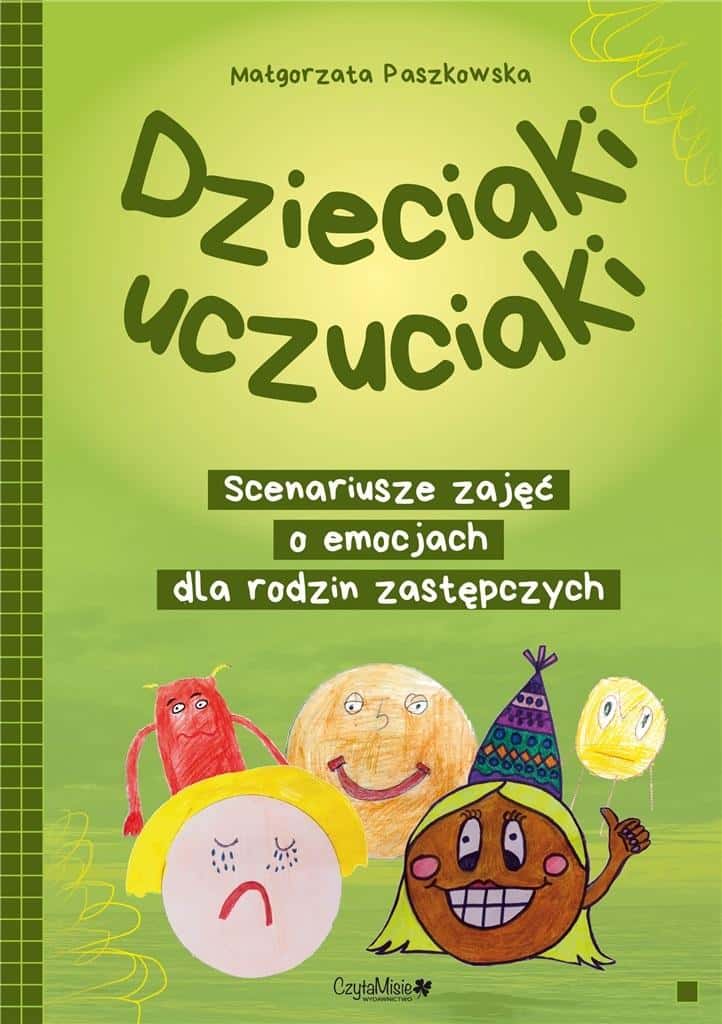 Dzieciaki uczuciaki Lesson plans Małgorzata Paszkowska 76 pages
