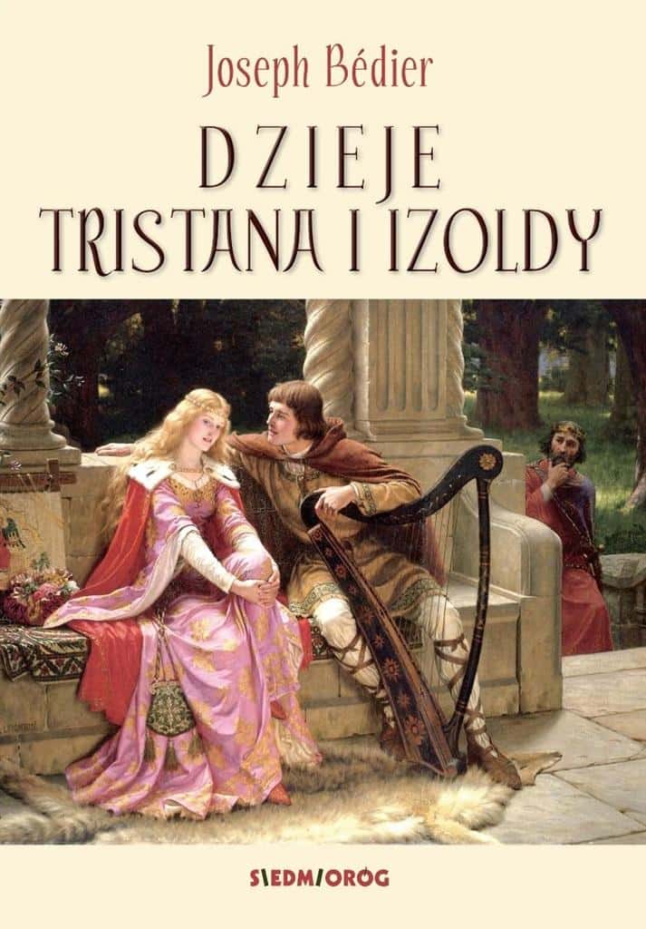 Joseph Bdier The Story of Tristan and Isolde - classic love legend