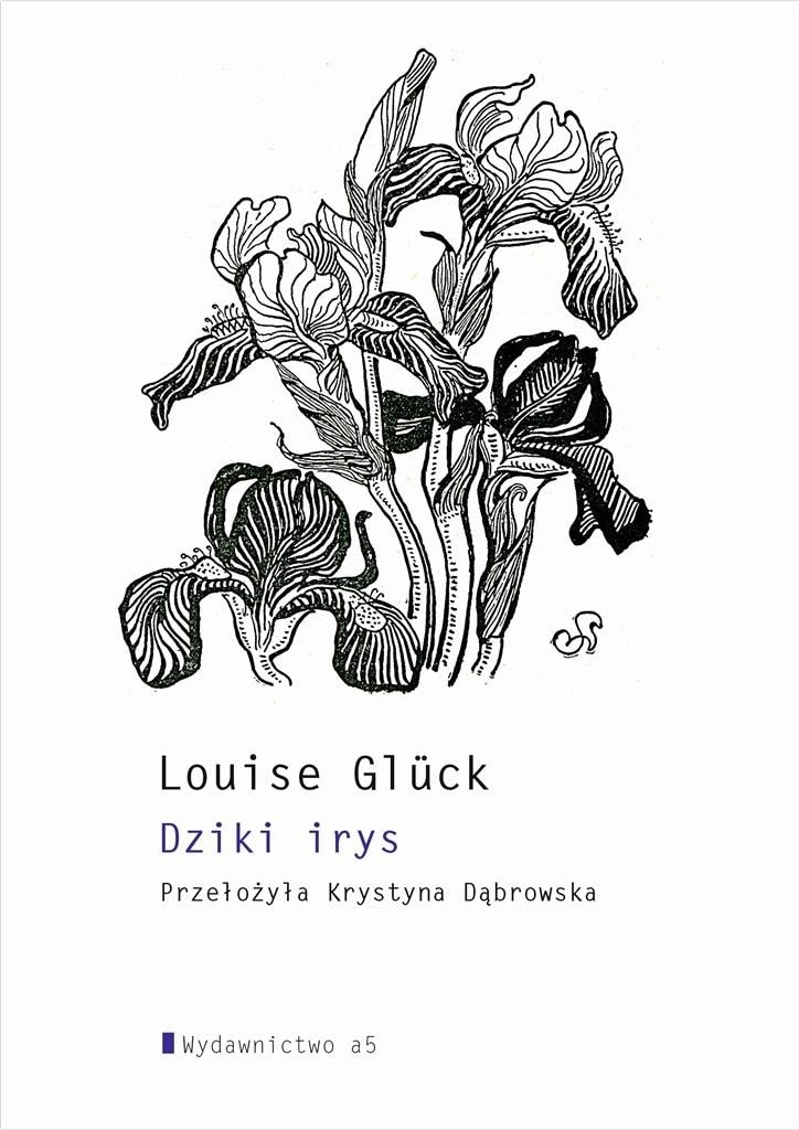 a5 - Wild Iris: Poems by Nobel laureate Louise Glück - contemporary poetry