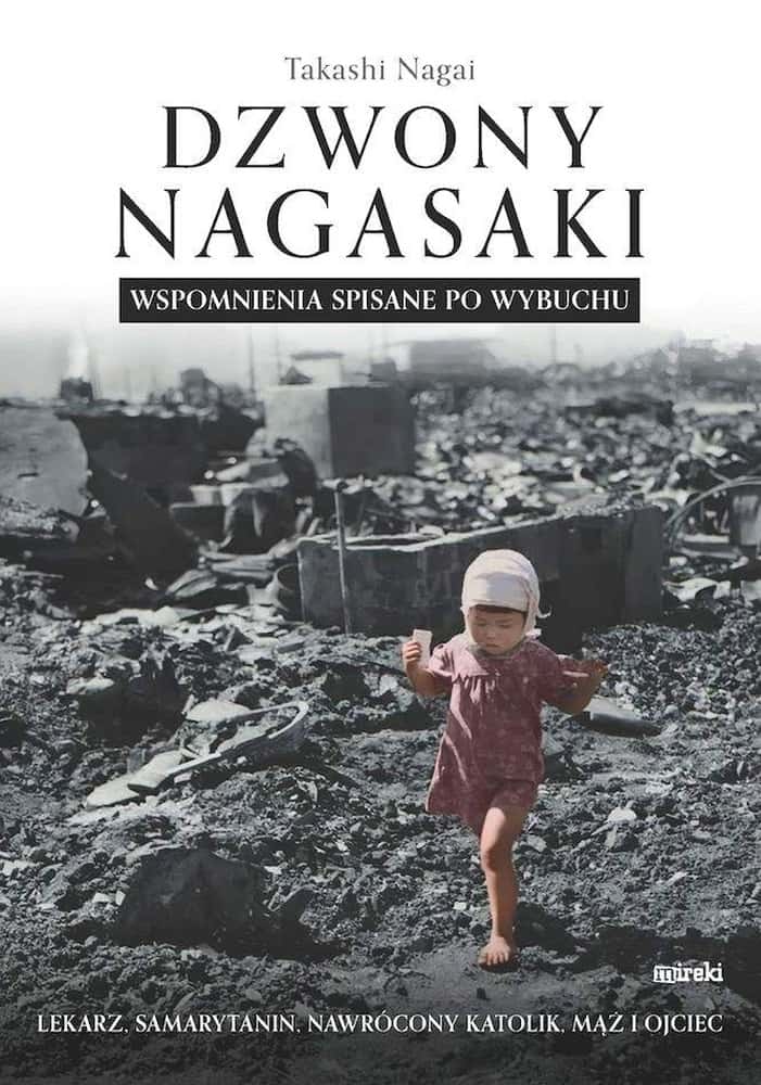Mireki The Bells of Nagasaki - Memories written after the explosion