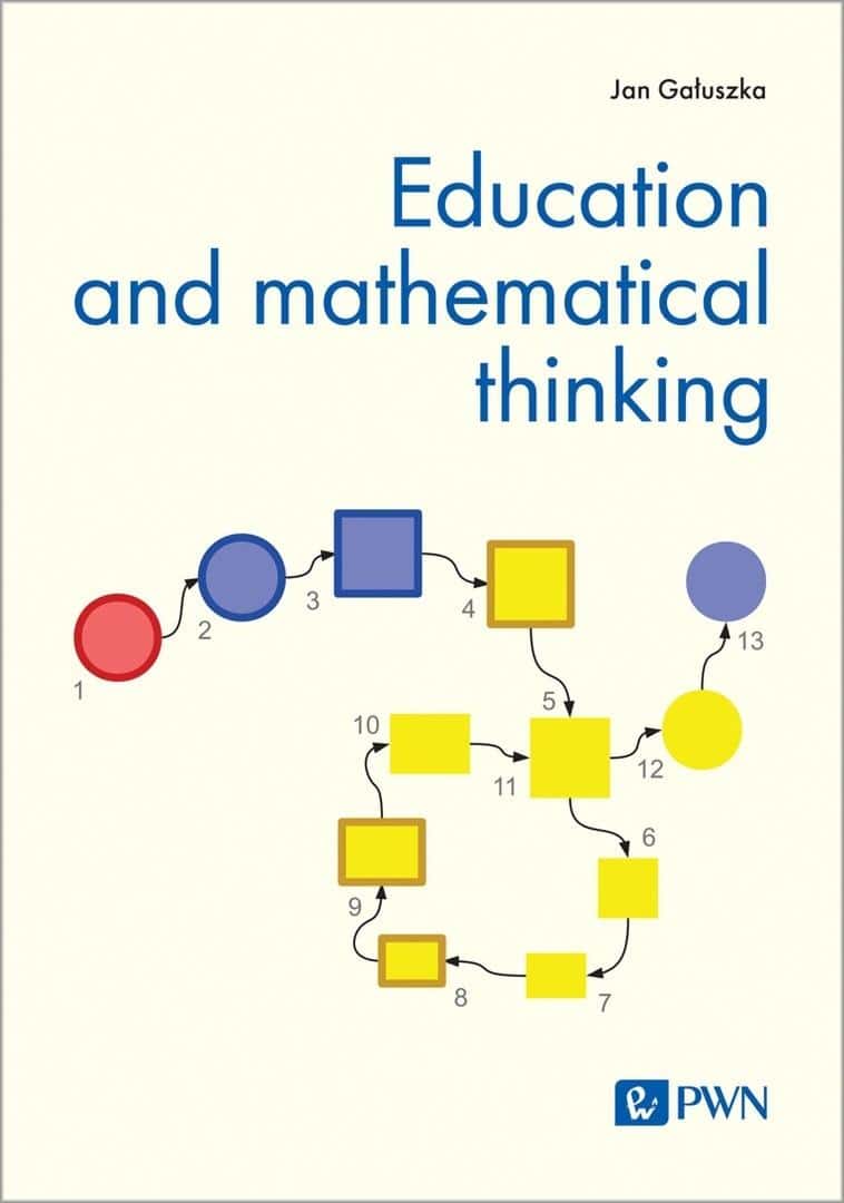 Jan Gałuszka - Education and mathematical thinking