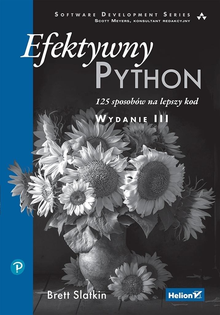 Helion Effective Python - 125 Ways to Better Code 3rd Edition