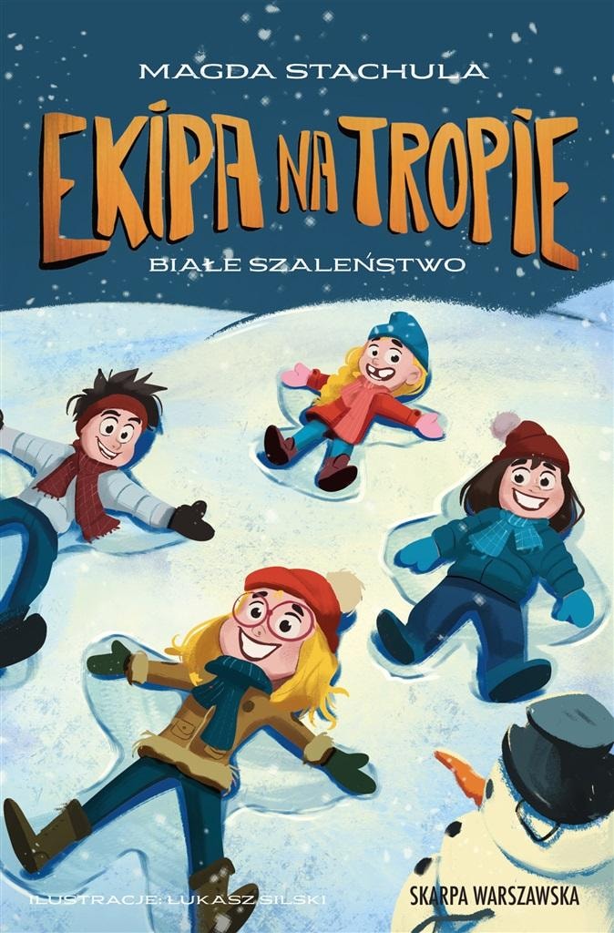 Skarpa Warszawska Ekipa on the trail. White madness - book for children