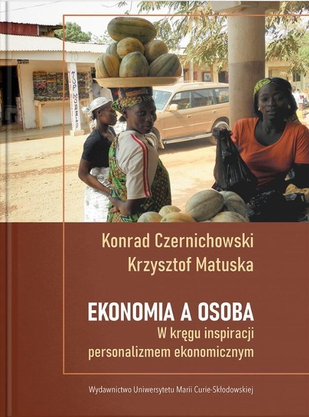 Economics and the Person - Konrad Czernichowski, Krzysztof Matuska - inspiring read