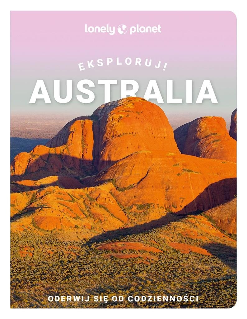 Lonely Planet Australia. Explore! - Travel guide 2024