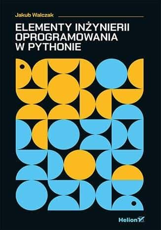 Elements of software engineering in Python - Jakub Walczak - ideal for learning