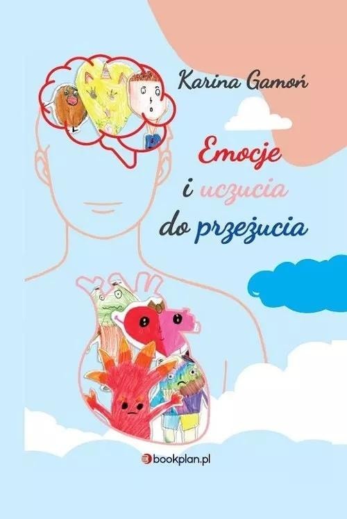 Karina Gamoń Emotions and feelings to chew on - therapeutic fairy tale for children