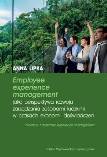 Polskie Wydawnictwo Ekonomiczne Employee experience management - development perspective of human resource management