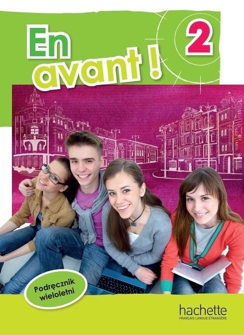 HACHETTE LIVRE En Avant! 2 - French Textbook for High School and Technical School