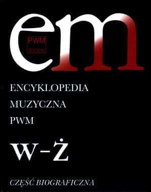 Music Encyclopedia T12 W-Ż Biographical - discover the world of music