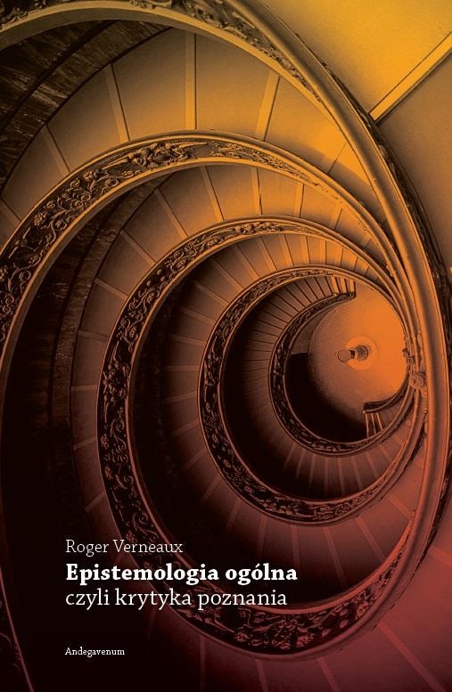 Roger Verneaux - General Epistemology or Critique of Cognition