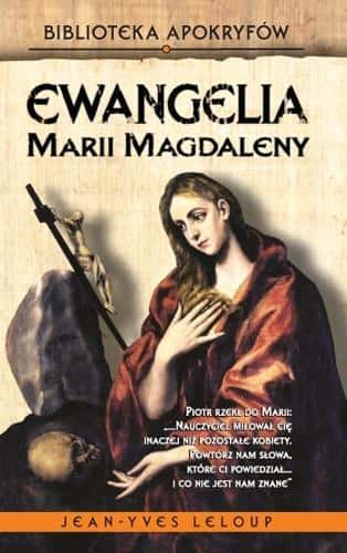 The Gospel of Mary Magdalene - Discover the secrets of a close friend of Jesus