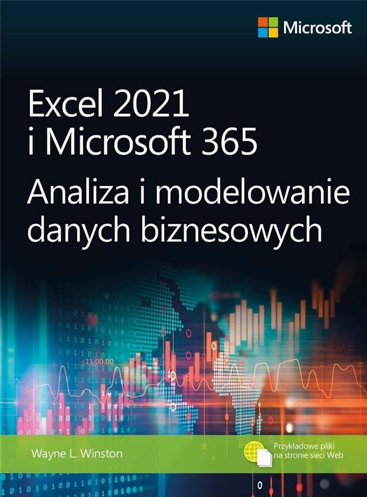 Excel 2021 and Microsoft 365 - Analysis and modeling of business data
