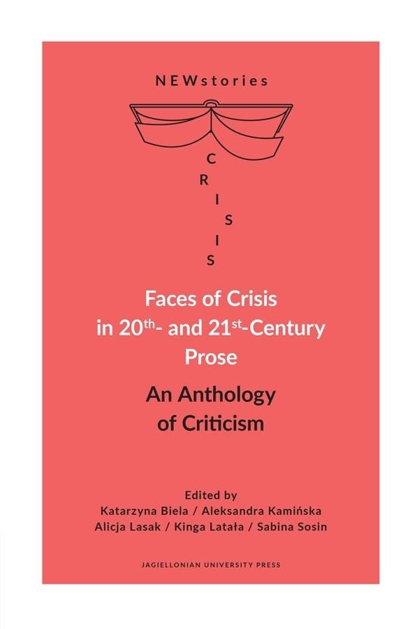 Faces of Crisis - Anthology of Criticism in 20th- and 21st-Century Prose