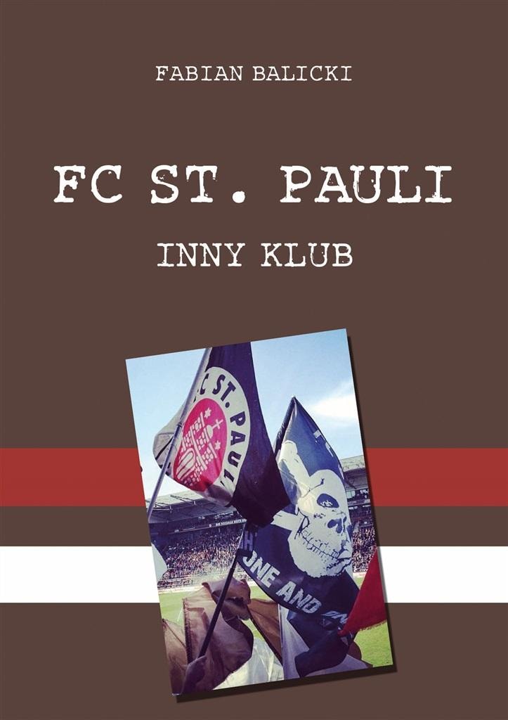 FC St. Pauli. A different club - book about football and culture