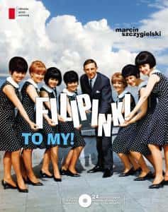 Filipinki - That's US! Monograph of the band with CD - sentimental journey