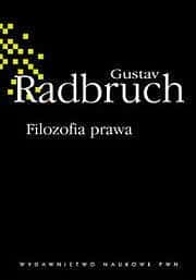 Gustav Radbruch Philosophy of Law - Analysis and Interpretation