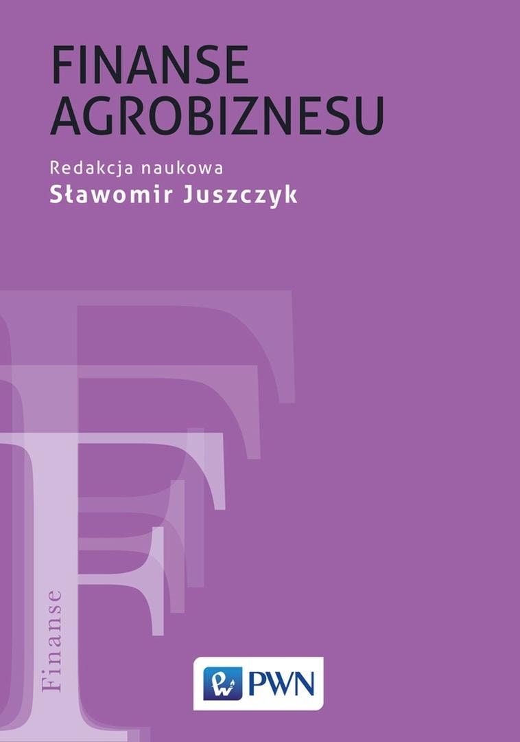 Sławomir Juszczyk - Agribusiness Finance - Textbook for students