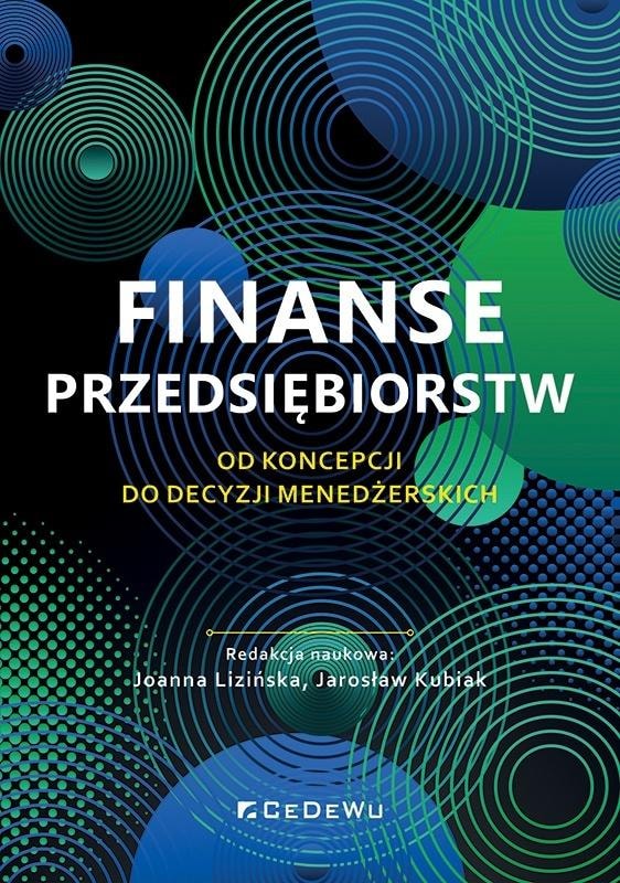 Corporate Finance - Joanna Lizińska, Jarosław Kubiak - compendium of knowledge about finance