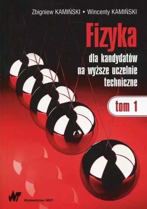 Physics for candidates - Zbigniew Kamiński, Wincenty Kamiński - ideal learning aid