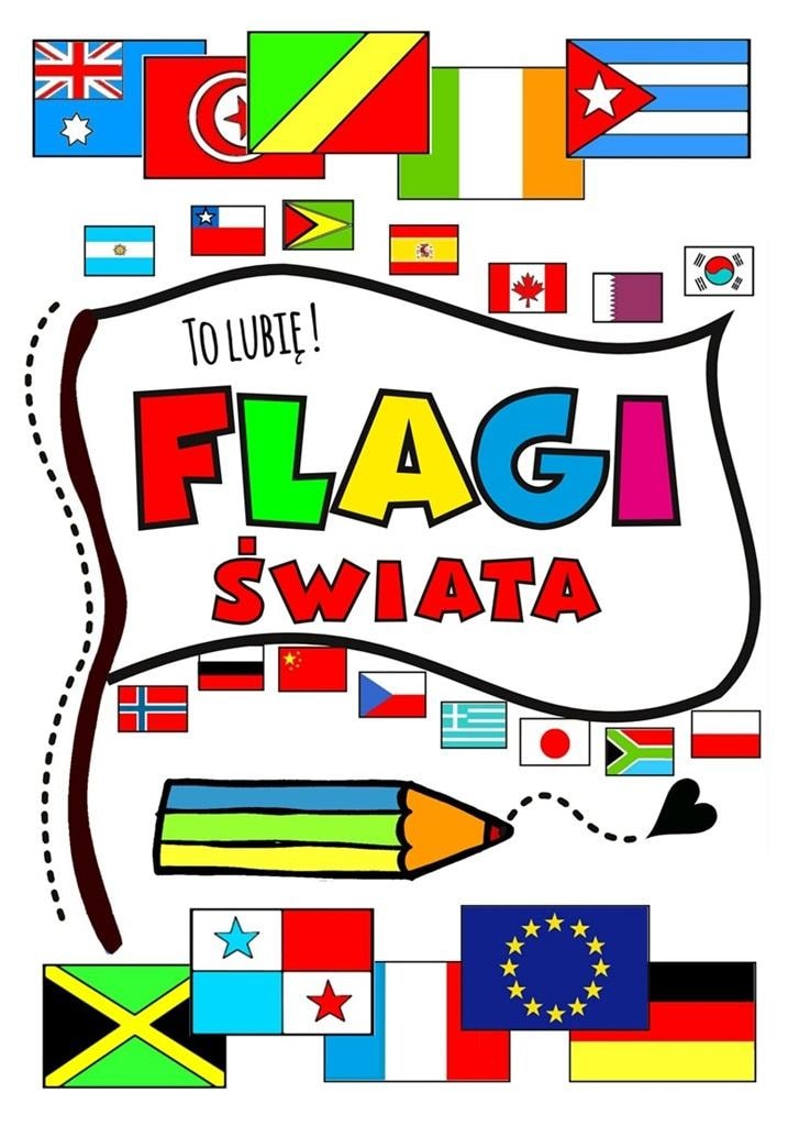 Agnieszka Wileńska - Flags of the world. I like it! - Educational book for children