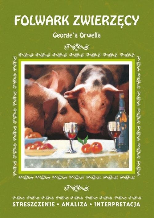 George Orwell - Animal Farm - Summary and Analysis
