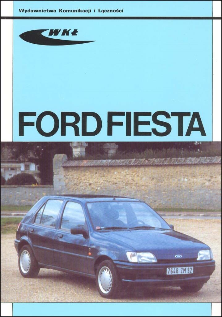 Wydawnictwa Komunikacji i Łączności - Ford Fiesta (1989-1996): A Guide for Your Fiesta