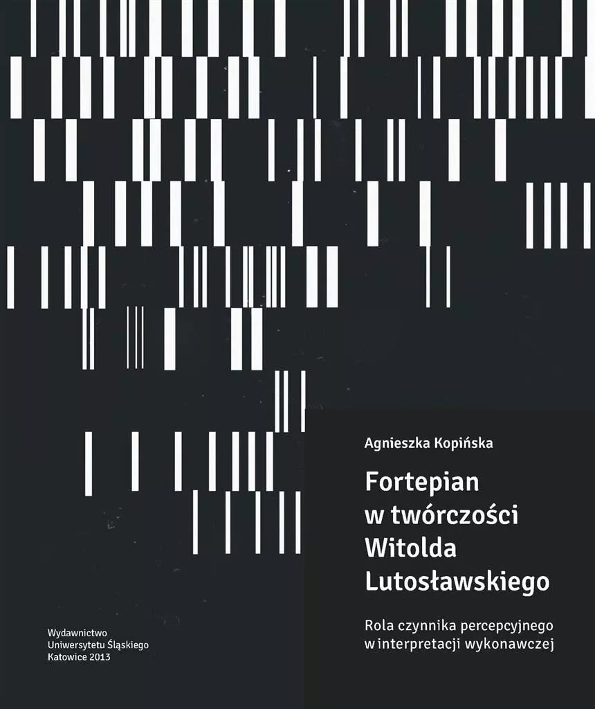 University of Silesia Press - The Piano in the Works of Witold Lutosławski + 2CD
