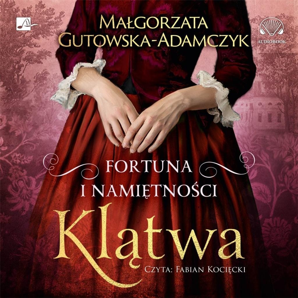 Małgorzata Gutowska-Adamczyk - Fortune and Passions. The Curse - Audiobook