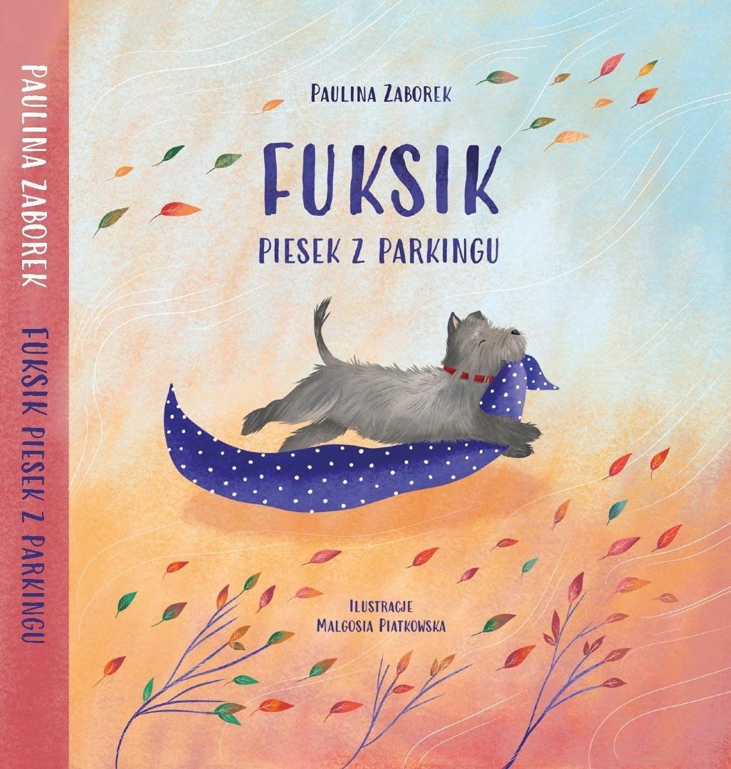 Dwukropek Fuksik. The little dog from the parking lot - a heartwarming children's book