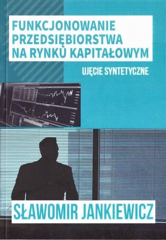 Stanisław Jankiewicz - Functioning of enterprises on the capital market