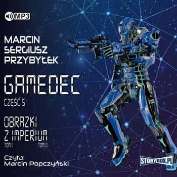 Gamedec T.5 Pictures from the Empire audiobook - Marcin Sergiusz Przybyłek - captivating story