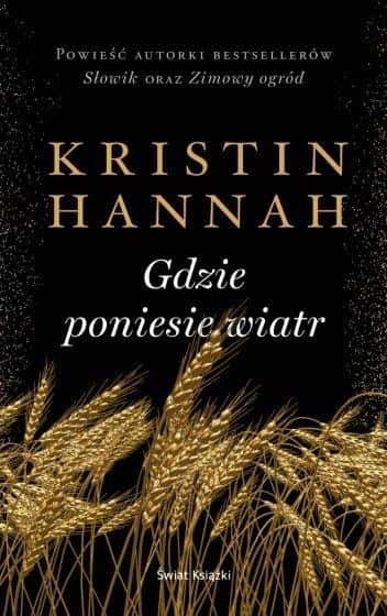 Kristin Hannah - Where the Wind Carries Us - A novel about the power of survival