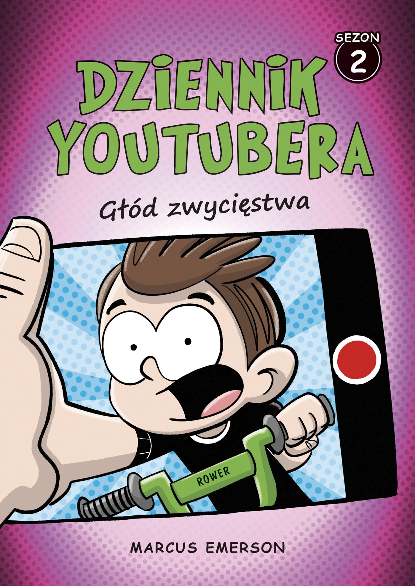 Głód zwycięstwa Dziennik Youtubera Tom 2
