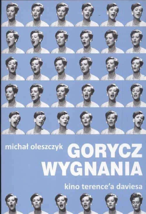 Korporacja Ha!Art Gorycz wygnania - Cinema of Terence Davies - analysis of works