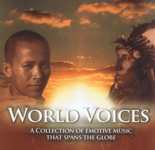 Voices of the World - Music from Tibet, India and Africa - A Journey Through Cultures