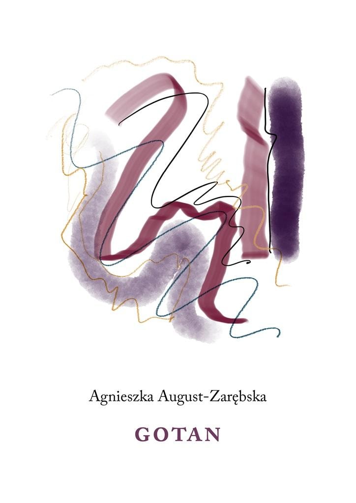 Agnieszka August-Zarębska - Gotan - a poetry collection full of emotions