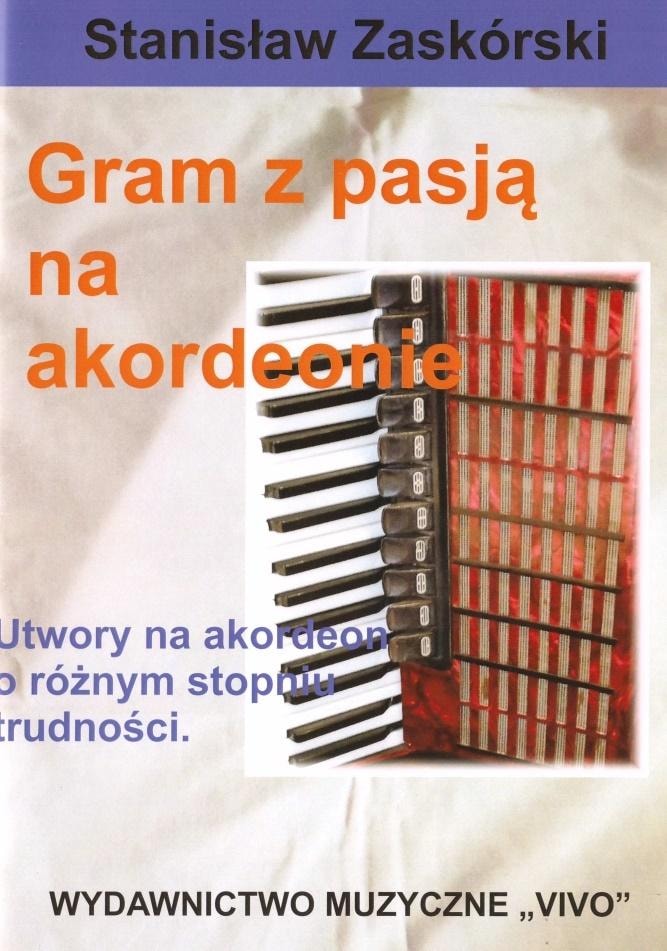 Stanisław Zaskórski - Playing with passion on the accordion - sheet music