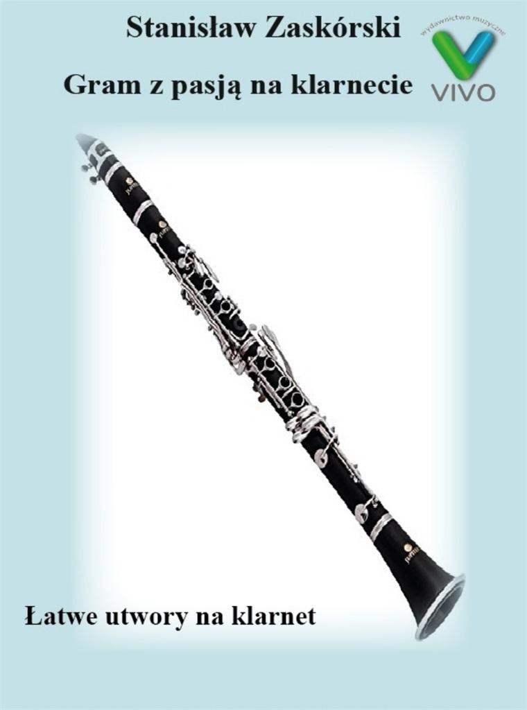 Stanisław Zaskórski - Playing the Clarinet with Passion - textbook for beginners